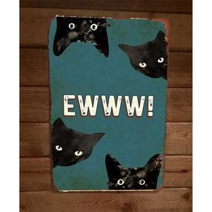 Black Cats Ewww 8x12 Metal Wall Sign Animal Poster‎